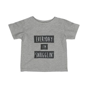 Everyday I’m Snugglin’ | Infant Fine Jersey Tee