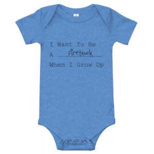 I Want To Be A Firetruck When I Grow Up | Easy Change Onesie