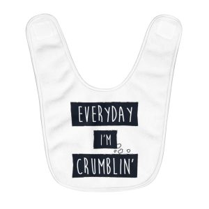 Everyday I’m Crumblin’ | Fleece Baby Bib