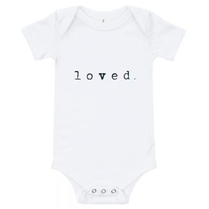 Loved. | Easy Change Onesie, Baby Bodysuit